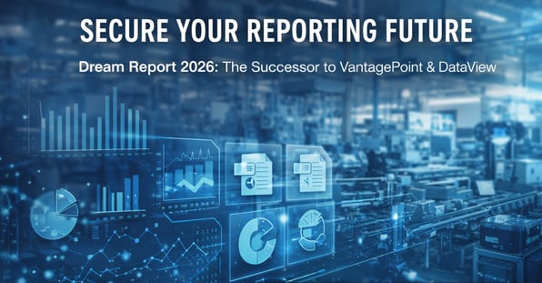 Digital illustration of a modern factory floor with overlaid data dashboards and charts, featuring the headline “Secure Your Reporting Future” and promoting Dream Report 2026 as the successor to VantagePoint and DataView with FactoryTalk integration.